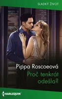 Proč tenkrát odešla? - Pippa Roscoeová - e-kniha