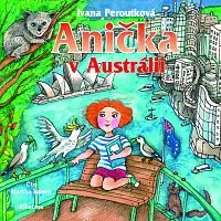 Ivana Peroutková – Anička v Austrálii