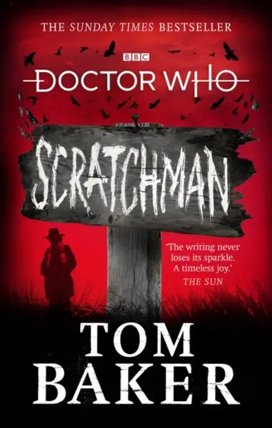 Doctor Who: Scratchman - James Goss, Tom Baker