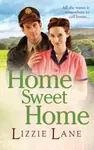 Home Sweet Home - Lizzie Lane