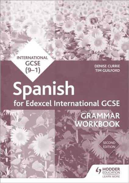 Edexcel International GCSE Spanish Grammar Workbook Second Edition - Denise Currie, Timothy Guilford