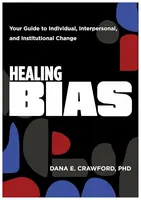 Healing Bias - Dana E. Crawford