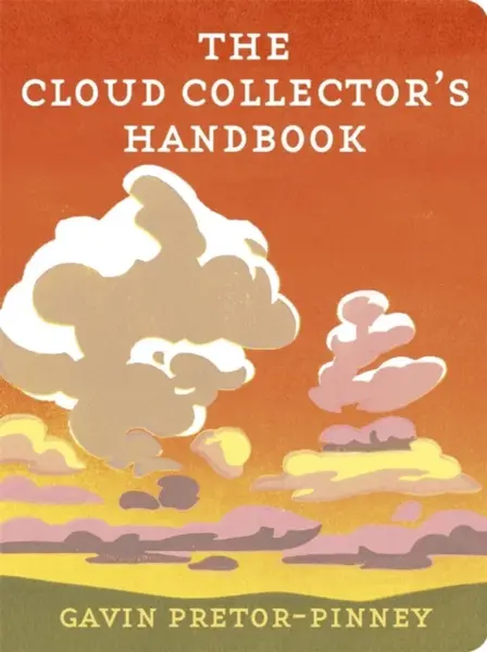 The Cloud Collector's Handbook - Pretor-Pinney Gavin