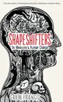 Shapeshifters - Gavin Francis