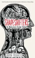 Shapeshifters - Gavin Francis
