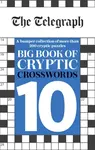 The Telegraph Big Book of Cryptic Crosswords 10 - Telegraph Media Group Ltd