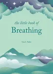 The Little Book of Breathing - Una L. Tudor