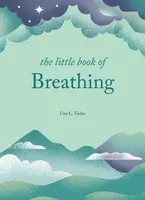The Little Book of Breathing - Una L. Tudor