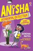 Anisha, Accidental Detective: Show Stoppers - Patel Serena