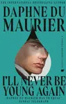 I'll Never Be Young Again - Daphne du Maurier