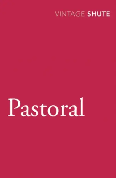 Pastoral - Nevil Shute