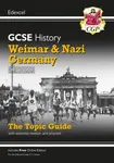 GCSE History Edexcel Topic Revision Guide - Weimar and Nazi Germany, 1918-1939 - CGP Books