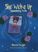 She Woke Up: Remembering Truth - Sharon Swyer