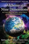 Alchemy of Nine Dimensions - Barbara Hand Clowová