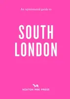 An Opinionated Guide to South London - Emmy Watts