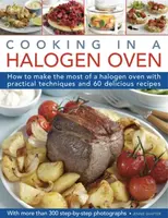 Cooking in a Halogen Oven - Jennie Shapter