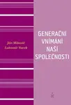 Generační vnímání života naší společnosti (Defekt) - Ján Mišovič, Vacek Lubomír