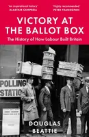 Victory at the Ballot Box - Douglas Beattie