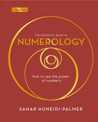 The Essential Book of Numerology - Sahar Huneidi-Palmer