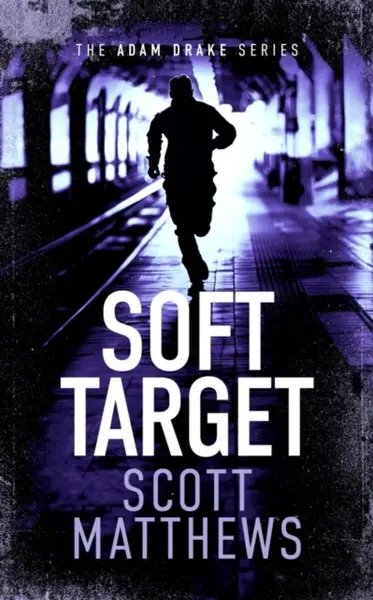 Soft Target - Scott Matthews