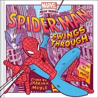 Spider-Man Swings Through (A Marvel Hello Heroes Book) - Hello!Lucky, Sabrina Moyle