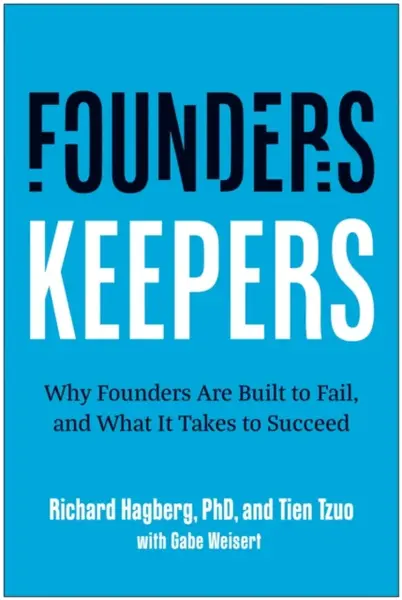 Founders, Keepers - Richard Hagberg, Tien Tzuo