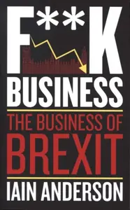 F**k Business - Iain Anderson