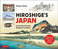 Hiroshige's Japan - Philippe Delord