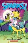 Double Dog Dare: A Graphic Novel (Sparks! #2) - Boothby Ian