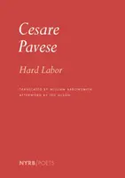 Hard Labor - Cesare Pavese, William Arrowsmith