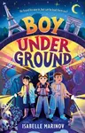 Boy Underground - Isabelle Marinov
