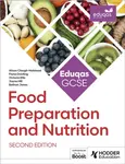 Eduqas GCSE Food Preparation and Nutrition Second Edition - Jayne Hill, Victoria Ellis, Alison Clough-Halstead