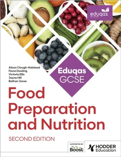 Eduqas GCSE Food Preparation and Nutrition Second Edition - Jayne Hill, Victoria Ellis, Alison Clough-Halstead