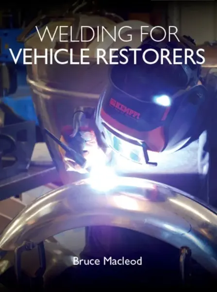 Welding for Vehicle Restorers - Bruce Macleod
