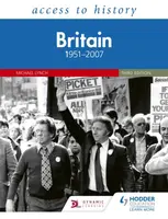 Access to History: Britain 1951â€“2007 Third Edition - Lynch Michael