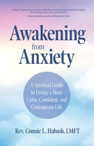 Awakening From Anxiety - Connie L. Habash