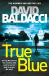True Blue - David Baldacci