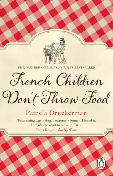 French Children Don't Throw Food - Pamela Druckermanová