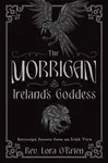 The Morrigan, Ireland's Goddess - Rev. Lora O'Brien