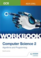OCR AS/A-level Computer Science Workbook 2: Algorithms and Programming - Sarah Lawrey