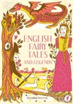 English Fairy Tales and Legends - Rosalind Kerven