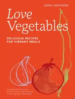 Love Vegetables - Anna Shepherd