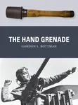 The Hand Grenade - Gordon L. Rottman
