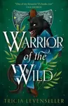 Warrior of the Wild - Tricia Levensellerová