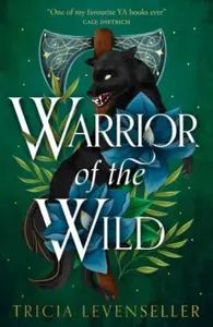 Warrior of the Wild - Tricia Levensellerová