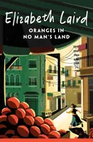 Oranges in No Man's Land - Elizabeth Laird