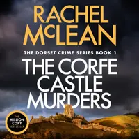 The Corfe Castle Murders - Rachel McLean