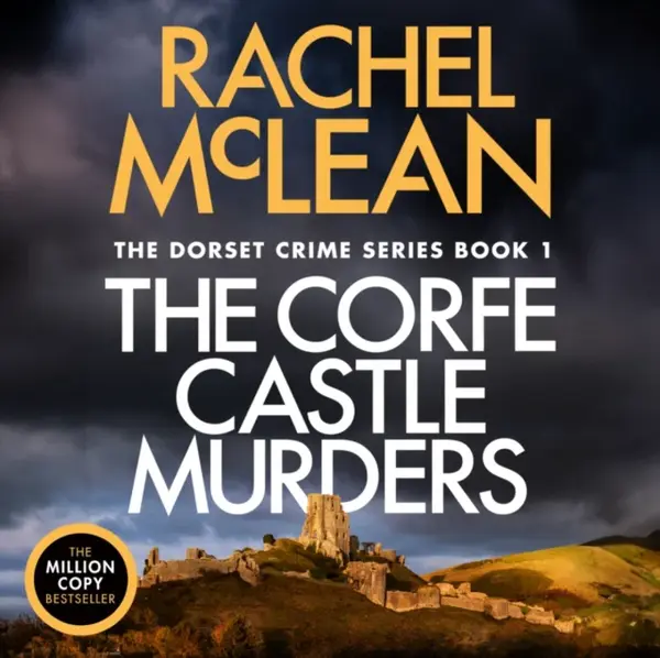 The Corfe Castle Murders - Rachel McLean