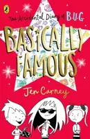 The Accidental Diary of B.U.G.: Basically Famous - Carney Jen