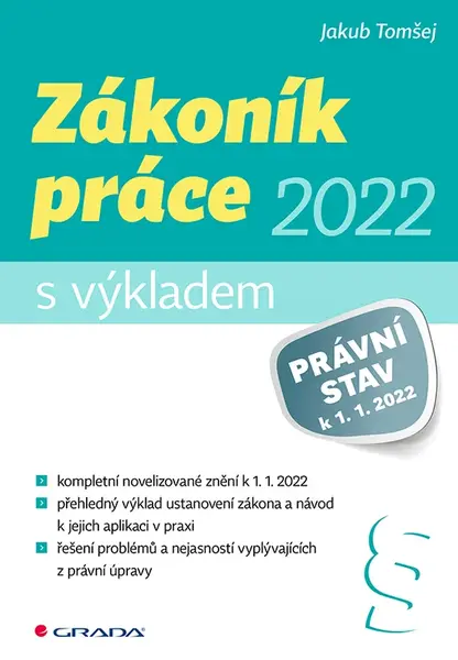 Zákoník práce 2022 - s výkladem, Tomšej Jakub